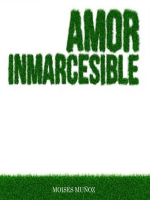 cover image of Amor Inmarcesible